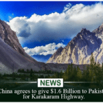 China Agrees to Give $1.6 Billion to Pakistan for Karakoram Highway