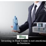 Investing in real Estate is not emotional, it’s business